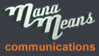Mana Means Communications